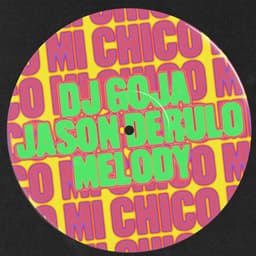 Mi Chico (Official - Jason Derulo x Melody) artwork